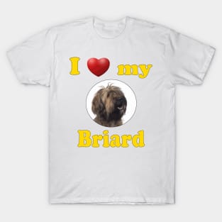 I Love My Briard T-Shirt